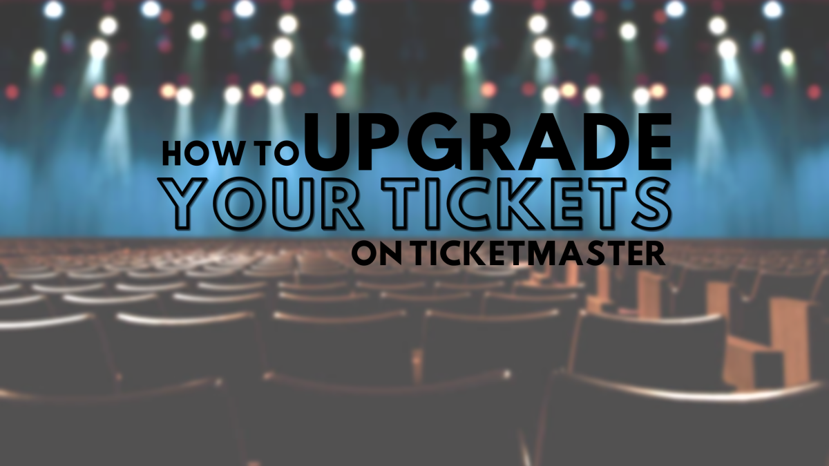 How to Upgrade or Exchange Your Concert Tickets